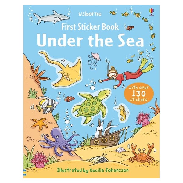 First Sticker Book Under the Sea First Sticker Book Under the Sea